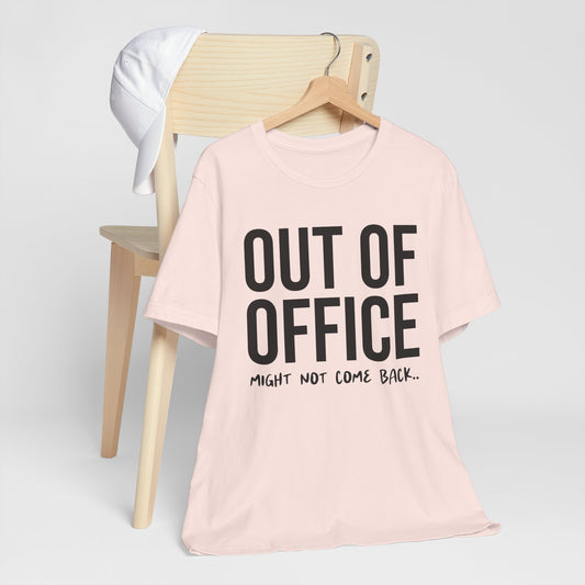 Unisex Tee - Out of Office, Relaxed Vibes Shirt, Gift for Workers, Funny Vacation Tee, Casual Weekend Outfit