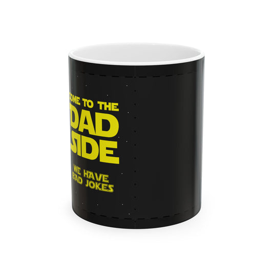 Welcome to the Dad Side Ceramic Mug - 11oz & 15oz, Funny Father's Day Gift, Dad Jokes Coffee Cup, Black & White Design, Unique Gifts [...]