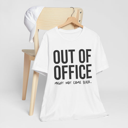 Unisex Tee - Out of Office, Relaxed Vibes Shirt, Gift for Workers, Funny Vacation Tee, Casual Weekend Outfit